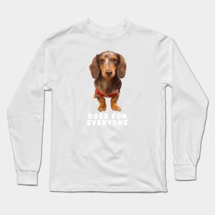 Dogs For Everyone Long Sleeve T-Shirt